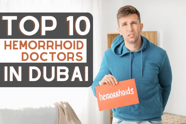 best hemorrhoid doctors in dubai