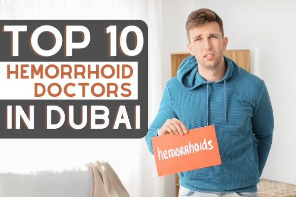 The best doctors for the treatment of Hemorrhoids in Dubai. You will find everything about hemorrhoid here, what causes it and how to treat it for your wellness