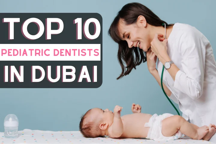 The Best Pediatric Dentists in Dubai